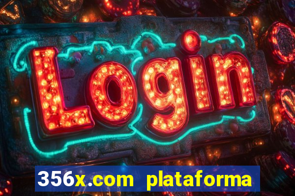 356x.com plataforma de jogos